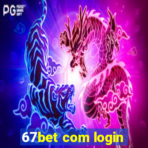 67bet com login